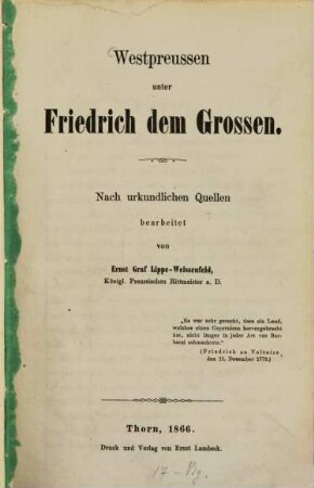 Westpreussen unter Friedrich dem Grossen : nach urkundlichen Quellen bearbeitet