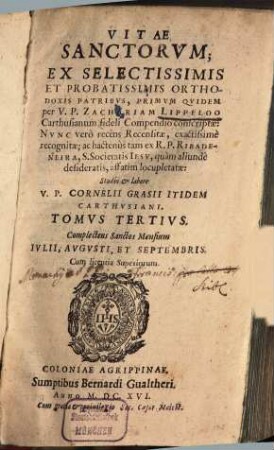 Vitae Sanctorum, 3. Complectens Sanctos Mensium Iulii, Augusti, Et Septembris
