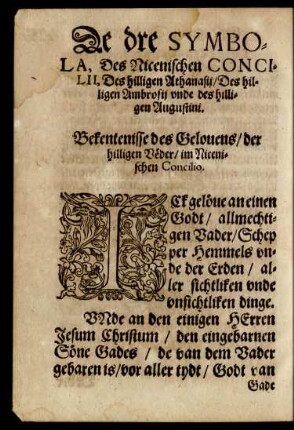 De dre Symbola, Des Nicenischen Concilii, Des hilligen Athanasii/ Des hilligen Ambrosii unde des hilligen Augustini.