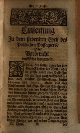 Der Politische Catholische Passagier, durchreisend Alle hohe Höfe, Republiquen, Herrschafften und Länder der gantzen Welt : Das ist: Kurtz gründlich und wolverständiger Unterricht, was in Politicis, Geographisch- Historisch- und Genealogischen Wesen bey allen Höfen, Republiquen und Herrschafften in der gantzen Welt merckwürdiges zu sehen, zu beobachten und zu mercken .... 7.