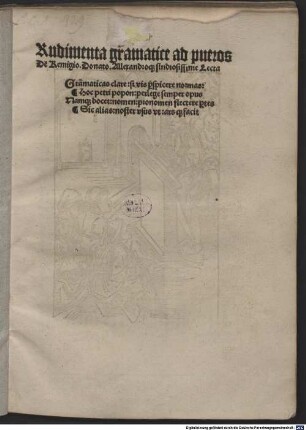 Rudimenta grammaticae ad pueros : mit Gedicht auf das Werk ‘Grammaticas clare si vis ...’