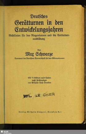 Deutsches Gerätturnen in den Entwickelungsjahren : Richtlinien für das Riegenturnen und die Vorturnerausbildung