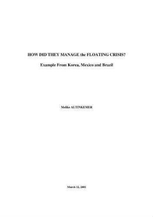 How Did They Manage the Floating Crisis? Example From Korea, Mexico and Brazil