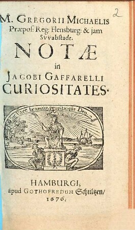 M. Gregorii Michaelis ... Notae in Jacobi Gaffarelli Curiositates