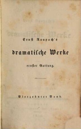 Ernst Raupach's dramatische Werke ernster Gattung. 14, [Corona von Saluzzo. Themisto]
