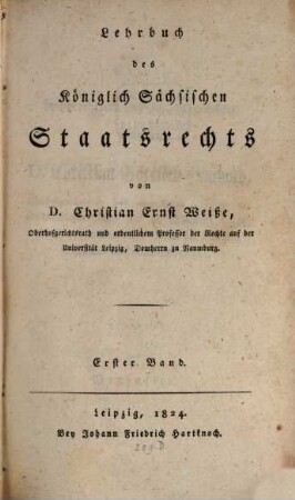Lehrbuch des königlich sächsischen Staatsrechts. 1
