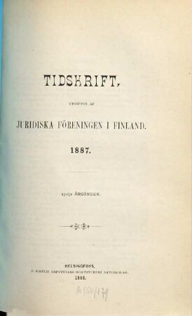 JFT : tidskrift : utgiven av Juridiska Föreningen i Finland. 23. 1887. - 1888