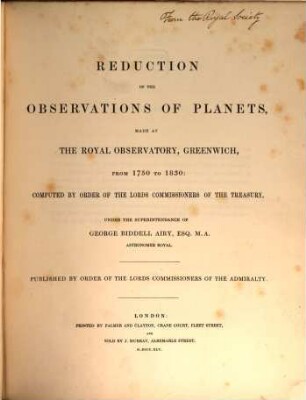 Reduction of the observations of Planets made at the Royal observatory, Greenwich from 1750 to 1830 ... computed under the superintendancy of G. Biddell Airy