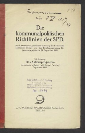 Die kommunalpolitischen Richtlinien der SPD : beschlossen in der gemeinsamen Sitzung des Kommunalpolitischen Beirats und des Reichsausschusses für Kommunalpolitik am 29. September 1928 ; mit Anhang: Das Aktionsprogramm, beschlossen auf dem Heidelberger Parteitag September 1925