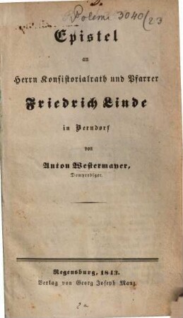 Epistel an Herrn Konsistorialrath und Pfarrer Friedrich Linde in Berndorf