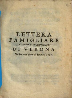 Lettera Famigliare Intorno L'Inondazione Di Verona Ne' due primi giorni di Settembre 1757.
