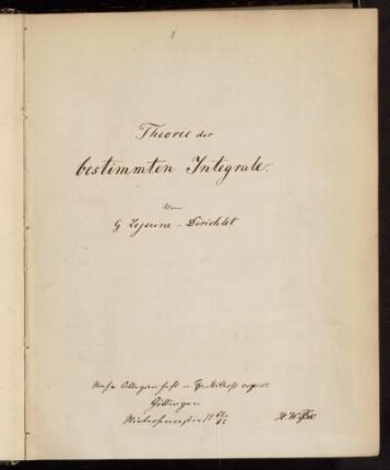 Theorie der bestimmten Integrale. [Vorlesungsnachschrift], Göttingen, 1861 - 1862