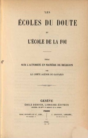 Les écoles du doute et l'école de la foi : Essai sur l'autorité en matière de religion