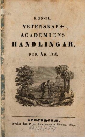 Kungliga Svenska Vetenskapsakademiens handlingar. 1828, 1828