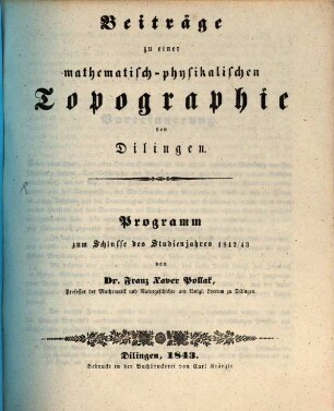 Beiträge zu einer mathematisch-physikalischen Topographie von Dilingen. [1]