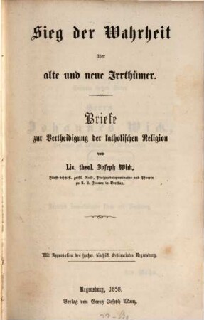 Sieg der Wahrheit über alte und neue Irrthümer : Briefe zur Vertheidigung der katholischen Religion
