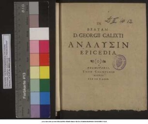 In Beatam D. Georgii Calixti Analysin Epicedia