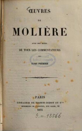 Oeuvres de Molière : avec des notes de tous les commentateurs. 1