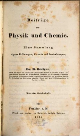 Beiträge zur Physik und Chemie : Eine Sammlung eigener Erfahrungen, Versuche und Beobachtungen