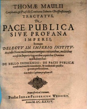 Tractatus de pace publica sive profana Imperii, itemque delectu in Imperio instituto, collectione militum ...