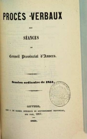 Procès verbaux des séances du Conseil Provincial d'Anvers. 1851