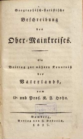 Geographisch-statistische Beschreibung des Ober-Mainkreises : ein Beitrag zur nähern Kenntniß des Vaterlands