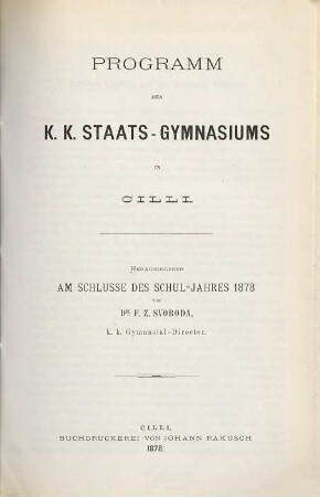 Programm des K.K. Staats-Gymnasiums in Cilli : herausgegeben am Schlusse des Schuljahres ..., 1878