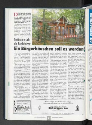 So ändern sich die Bedürfnisse: Ein Bürgerhäuschen soll es werden!