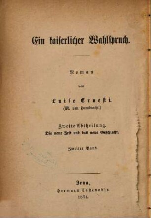 Ein kaiserlicher Wahlspruch : Roman von Luise Ernesti , 2,2