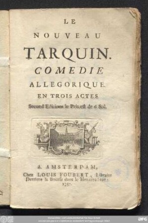 Le Nouveau Tarquin : Comedie Allegorique ; En Trois Actes