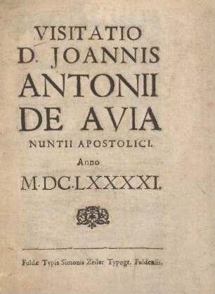 Visitatio D. Joannis Antonii de Avia nuntii apostolici : Anno M.DC.LXXXXI.