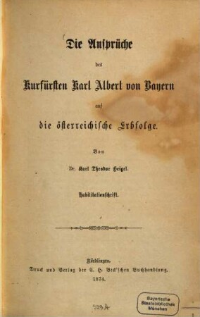 Die Ansprüche des Kurfürsten Karl Albert von Bayern auf die österreichische Erbfolge