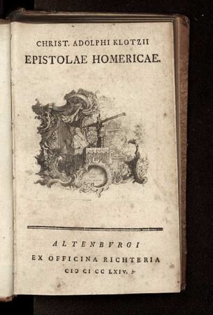 Christ. Adolphi Klotzii Epistolae Homericae