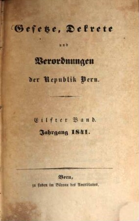 Gesetze, Dekrete und Verordnungen des Kantons Bern, 11. 1841