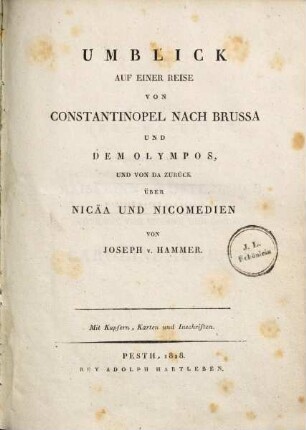 Umblick auf einer Reise von Constantinopel nach Brussa und dem Olympos, und von da zurück über Nicäa und Nicomedien : Mit Kupfern, Karten und Inschriften