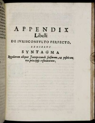 Appendix Libelli De Iurisconsulto Perfecto, Exhibens Syntagma [...]