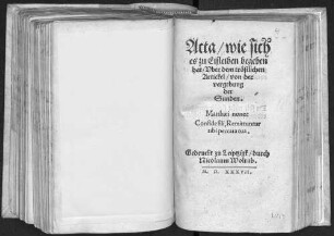 Acta, wie sich es zu Eisleiben begeben hat, Vber dem tröstlichen Artickel, von der vergebung der Sunden