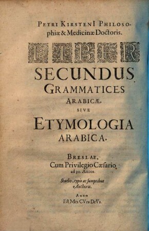 Petri Kirsteni Wratisl: Phil: Et Med: D. Grammatices Arabicae, Liber ..., 2