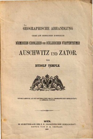 Geographische Abhandlung über die ehemaligen königlich böhmischen Kronlehen und schlesischen Fürstenthümer Auschwitz und Zator