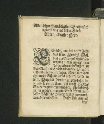 Aller Durchlauchtigster/Großmächtigster König und Chur-Fürst/ Allergnädigster Herr/