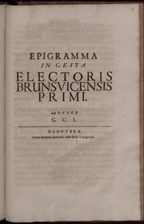 Epigramma In Gesta Electoris Brunsvicensis Primi / Avtore G. G. L.