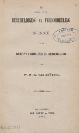 De beschuldiging en veroordeeling in Indië, en de regtvaardiging in Nederland