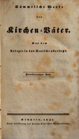 Sämmtliche Werke der Kirchen-Väter : aus dem Urtexte in das Teutsche übersetzt. 33