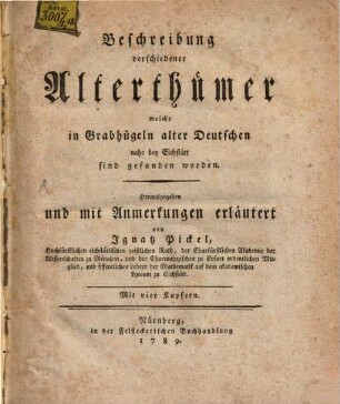 Beschreibung verschiedener Alterthümer welche in Grabhügeln alter Deutschen nahe bey Eichstätt sind gefunden worden