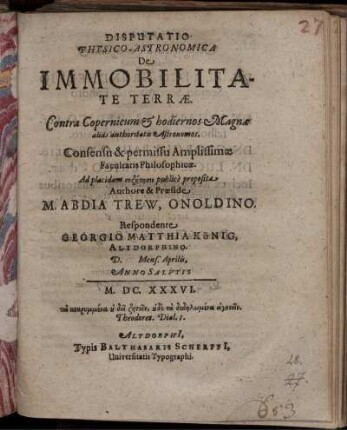 Disputatio Physico-Astronomica De Immobilitate Terrae. Contra Copernicum & hodiernos Magnae alias authoritatis Astronomos