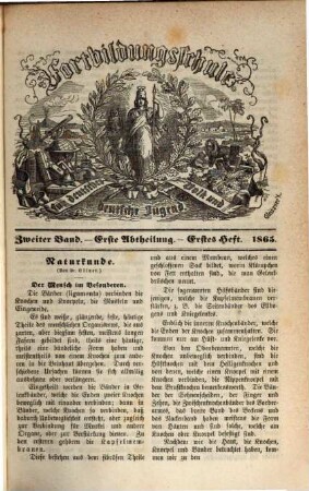 Fortbildungsschule für deutsches Volk und deutsche Jugend : eine Zeitschrift für's Leben zur wissenschaftlichen Bildung und Unterhaltung. 2. 1865