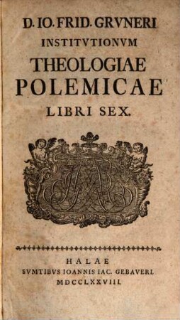 Institutiones theologiae polemicae : libri sex