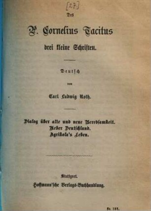 Des P. Cornelius Tacitus drei kleine Schriften