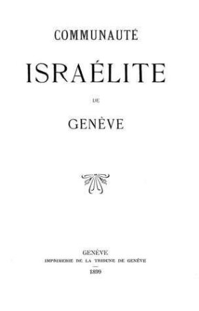 Communauté Israélite de Genève : [Celébration du 40me anniversaire du Grand-Rabbinat de J. Wertheimer]