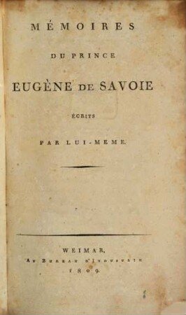 Memoires du Prince Eugene ... ecrits par lui meme